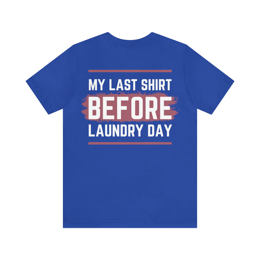 Tactical Grooming - Laundry Day - Unisex Jersey Short Sleeve Tee